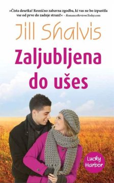 Jill Shalvis: Zaljubljena do ušes (broširana)