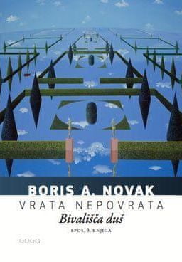 Boris A. Novak: Vrata nepovrata; Bivališča duš