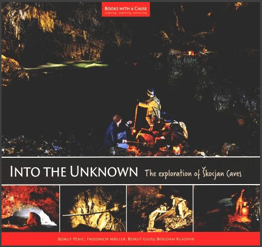 Borut Peric, Friedrich Müller, and other: Into the unknown: The Story of Škocjan Caves
