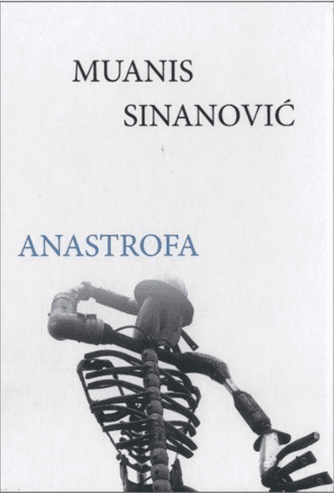 Muanis Sinanović: Anastrofa