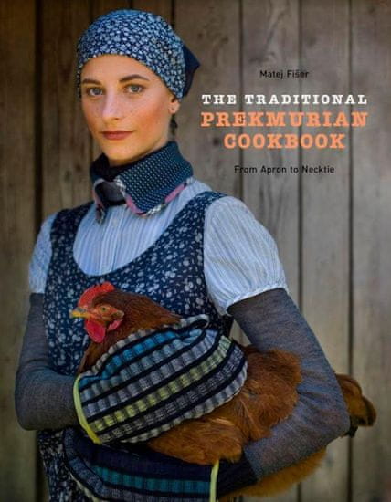 Matej Fišer: The traditional Prekmurian cookbook, angleščina