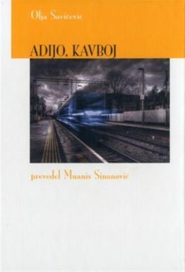 Olja Savičević: Adijo, kavboj