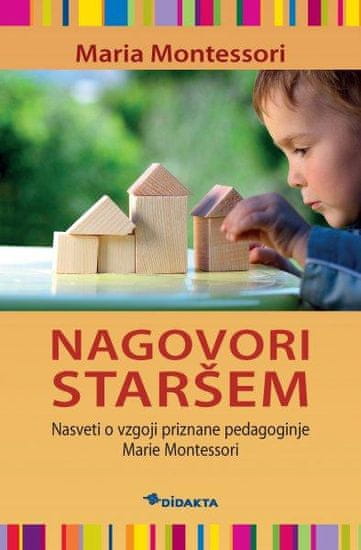 Maria Montessori: Nagovori staršem