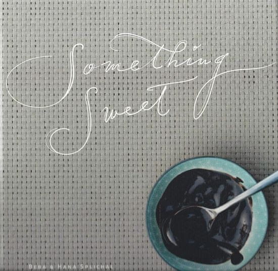 Beba in Hana Splichal: Something sweet
