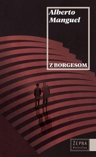 Alberto Manguel: Z Borgesom (fabula 2019)