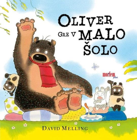 David Melling: Oliver gre v malo šolo