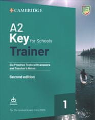 A2 Key for Schools Trainer 1 for the Revised Exam from 2020 Six Practice Tests