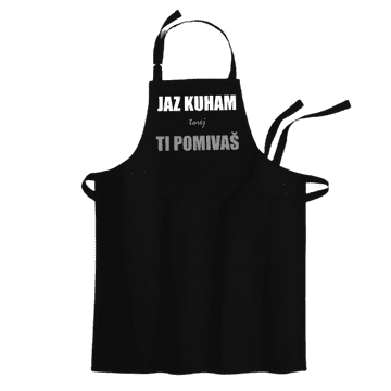 Cyber print shop Predpasnik s potiskom Jaz kuham ti pomivaš