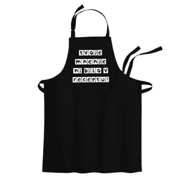 Cyber print shop Predpasnik s potiskom Tvoje mnenje ni bilo v receptu