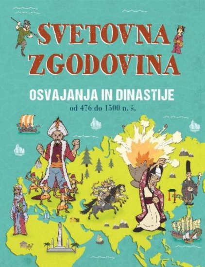 Werner Herzog: Svetovna zgodovina – Osvajanja in dinastije 476 do 1500 n. š., trda vezava