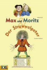 Max und Moritz. Der Struwwelpeter. Der Struwwelpeter