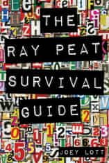 The Ray Peat Survival Guide: Understanding, Using, and Realistically Applying the Dietary Ideas of Dr. Ray Peat