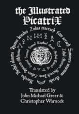 Illustrated Picatrix: the Complete Occult Classic of Astrological Magic