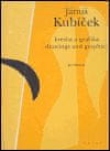 Kresba in grafika / Drawings and Graphics - Jánuš Kubíček