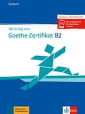 Mit Erfolg zum Goethe-Zertifikat B2 - Testbuch
