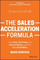 Sales Acceleration Formula: Using Data, Technology, and Inbound Selling to go from GBP0 to GBP100 Million