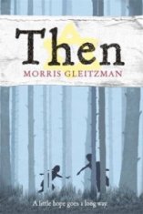 Morris Gleitzman - Then