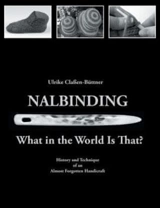 Nalbinding - What in the World Is That?