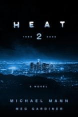 Michael Mann,Meg Gardiner - Heat 2