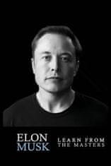 Elon Musk: Elon Musk: Creativity and Leadership lessons by Elon Musk: Quotes from: Elon Musk Biography: Elon Musk Autobiography->
