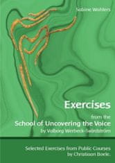Exercises from the School of Uncovering the Voice