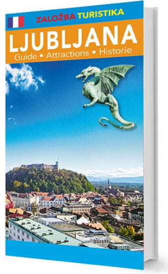 Turistika Ljubljana - Guide de la ville (francoski jezik)