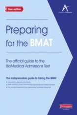 Preparing for the BMAT: The official guide to the Biomedical Admissions Test New Edition