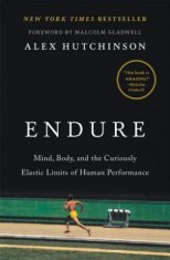 Alex Hutchinson,Malcolm Gladwell - Endure
