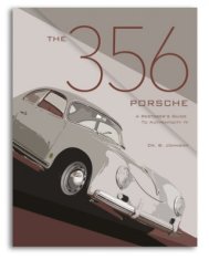 The 356 Porsche: A Restorer's Guide to Authenticity IV