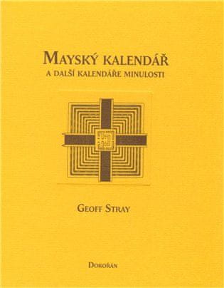 Dokořán Majevski koledar in drugi koledarji preteklosti - Geoff Stray ...